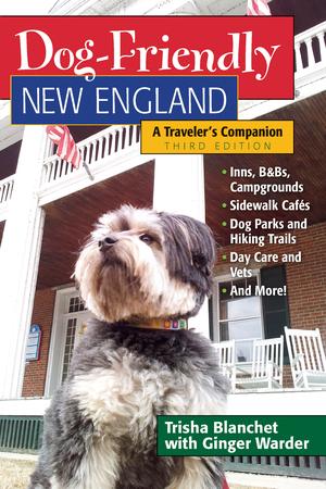 Dog-Friendly New England - A Traveler`s Companion