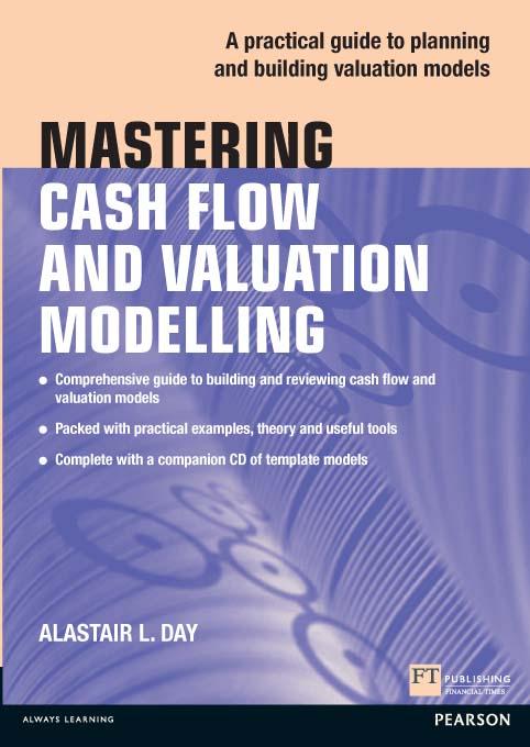 Mastering Cash Flow and Valuation Modelling in Microsoft Excel eBook