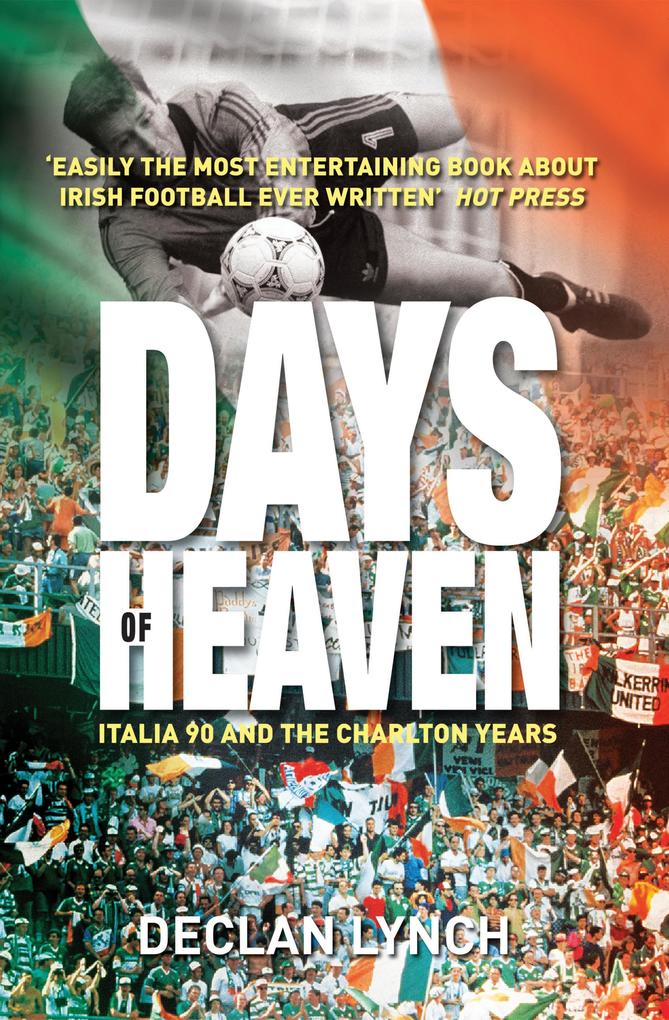 Days of Heaven: Italia ‘90 and the Charlton Years