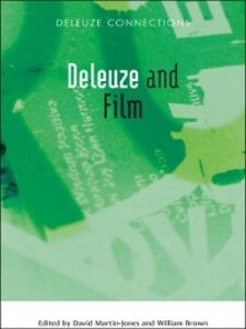 Deleuze and Film als eBook Download von David Martin-Jones, William Brown - David Martin-Jones, William Brown