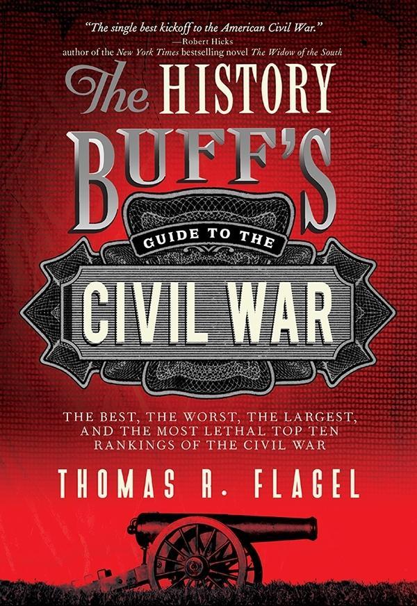 The History Buff‘s Guide to the Civil War
