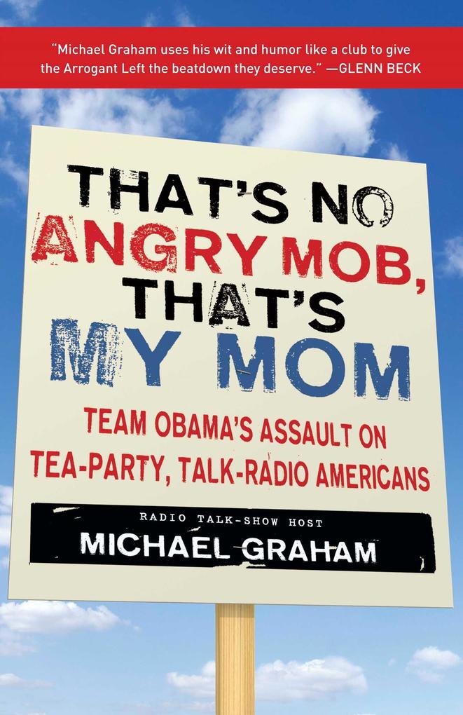 That's No Angry Mob That's My Mom