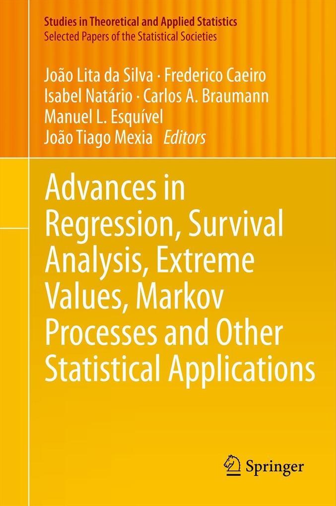 Advances in Regression Survival Analysis Extreme Values Markov Processes and Other Statistical Applications
