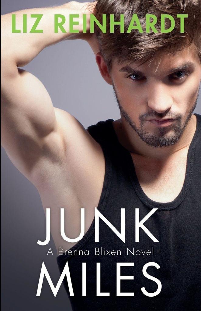 Junk Miles (A Brenna Blixen Novel)