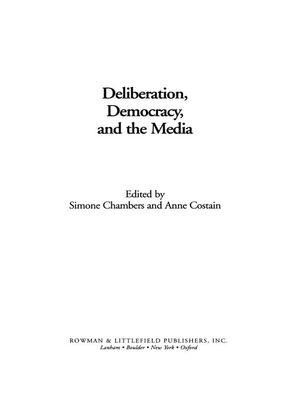 Deliberation Democracy and the Media
