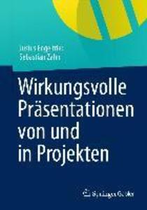 Wirkungsvolle Präsentationen von und in Projekten