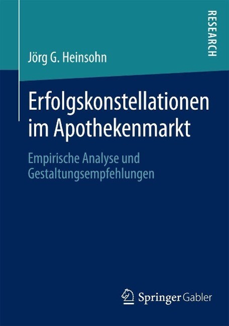 Erfolgskonstellationen im Apothekenmarkt - Jörg G. Heinsohn