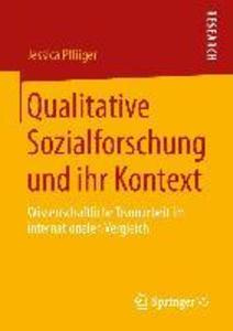 Qualitative Sozialforschung und ihr Kontext - Jessica Pflüger