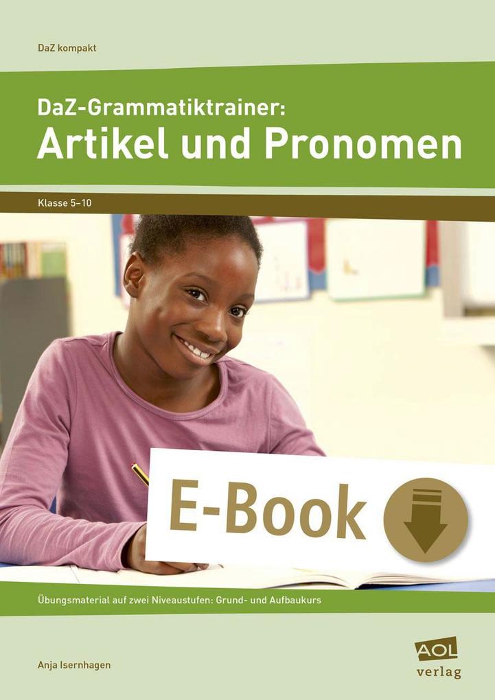 DaZ-Grammatiktrainer: Artikel und Pronomen - Anja Isernhagen
