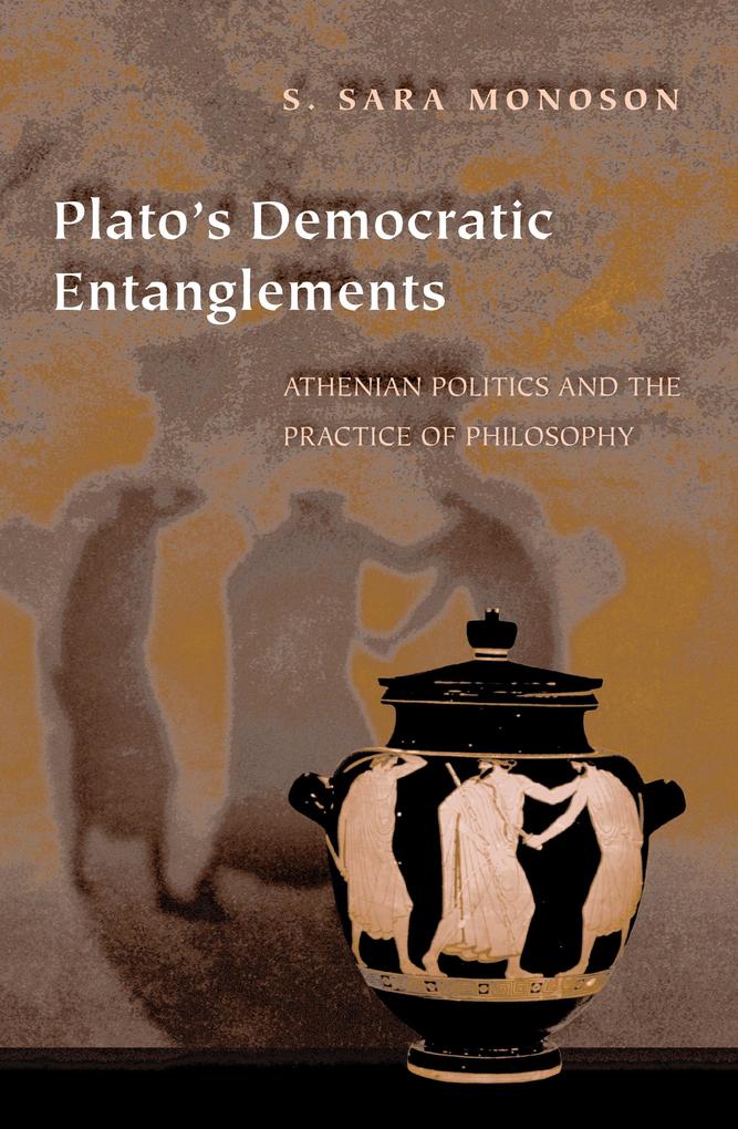 Plato‘s Democratic Entanglements