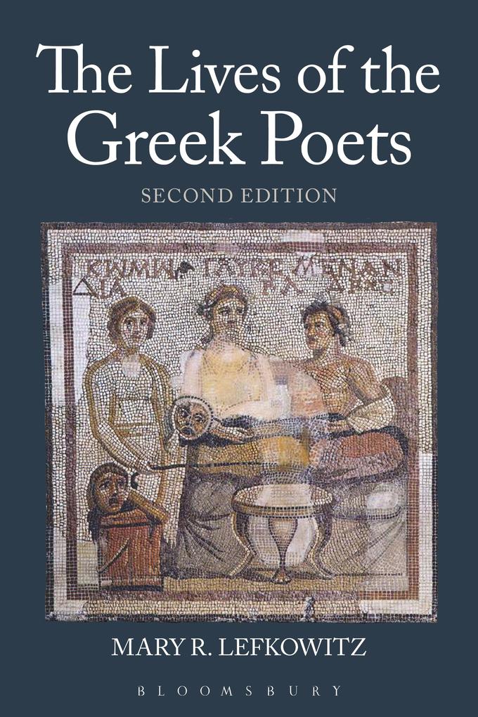 The Lives of the Greek Poets - Mary R. Lefkowitz