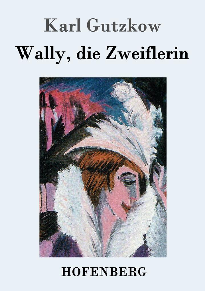 Wally die Zweiflerin