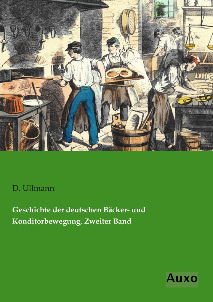 Geschichte der deutschen Bäcker- und Konditorbewegung Zweiter Band