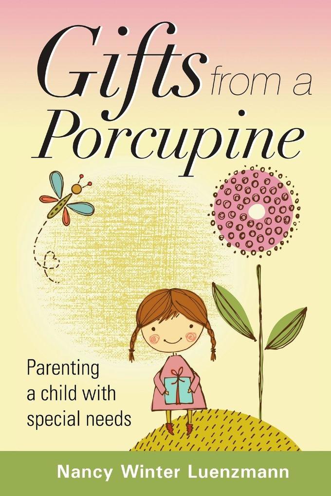 Gifts From A Porcupine