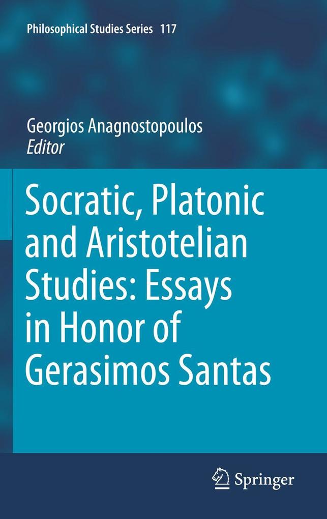 Socratic Platonic and Aristotelian Studies: Essays in Honor of Gerasimos Santas