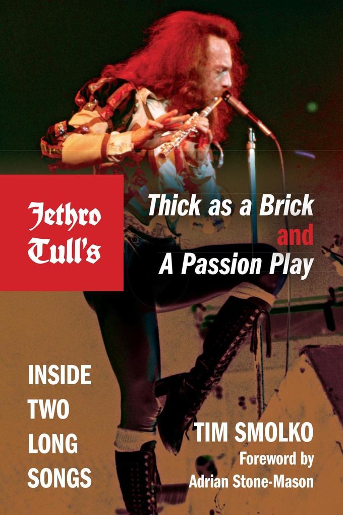 Jethro Tull‘s Thick as a Brick and A Passion Play