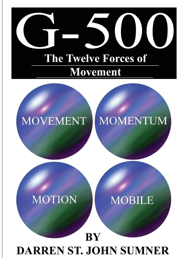 G-500: The Twelve Forces of Movement