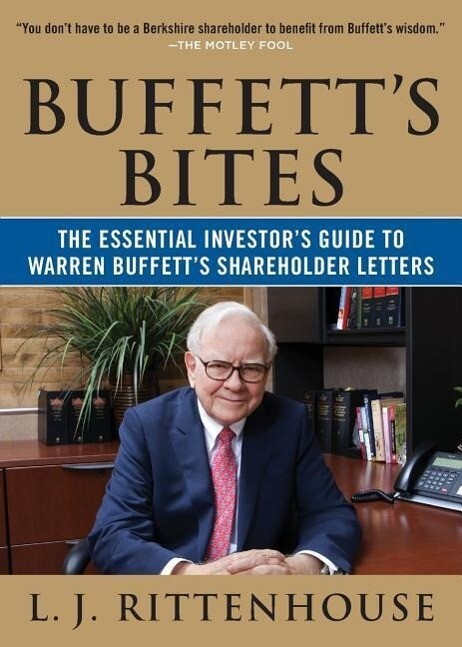 Buffett‘s Bites: The Essential Investor‘s Guide to Warren Buffett‘s Shareholder Letters