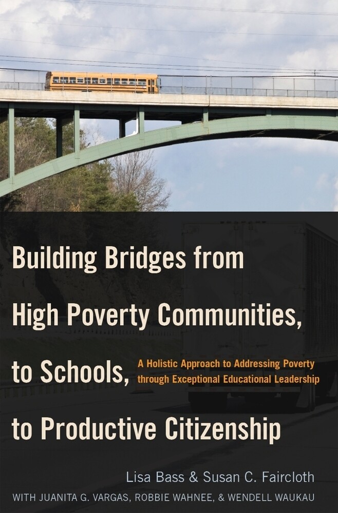 Building Bridges from High Poverty Communities to Schools to Productive Citizenship