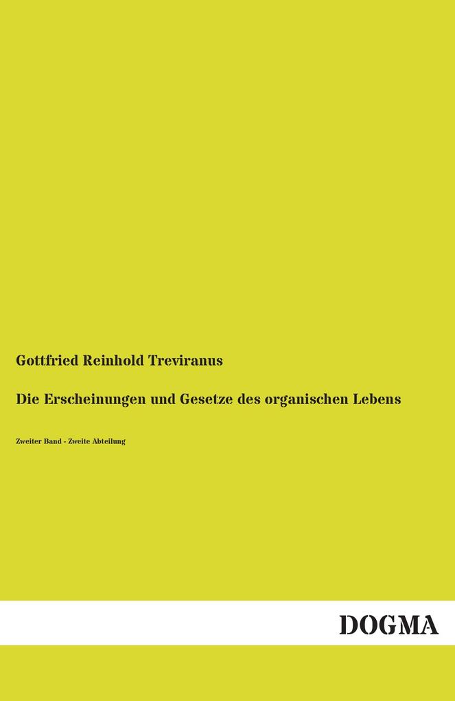 Die Erscheinungen und Gesetze des organischen Lebens