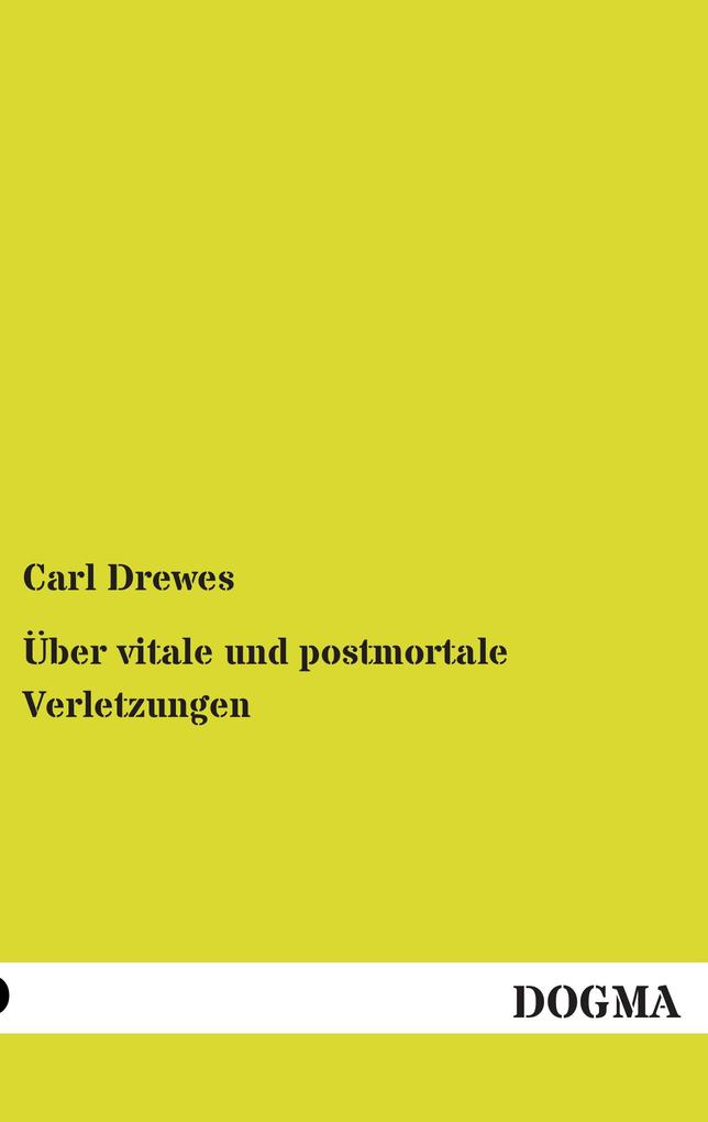 Über vitale und postmortale Verletzungen