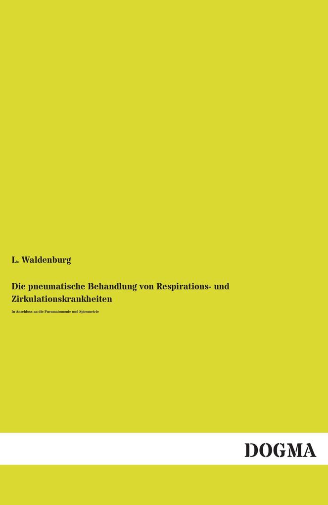 Die pneumatische Behandlung von Respirations- und Zirkulationskrankheiten