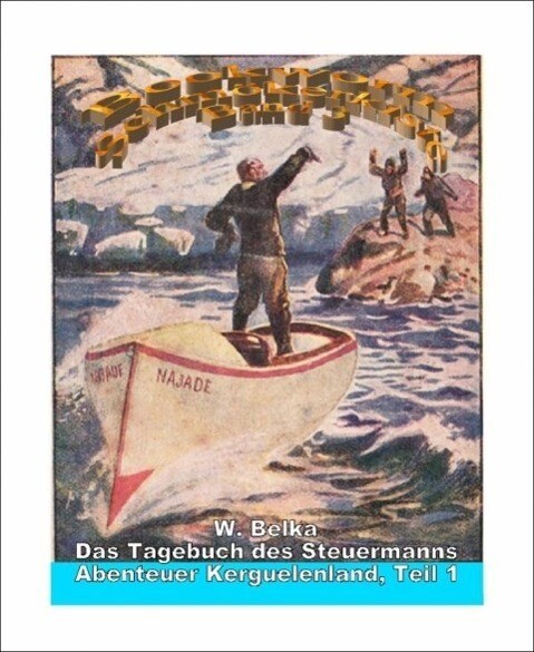 Abenteuer Kerguelenland 1 - Das Tagebuch des Steuermanns
