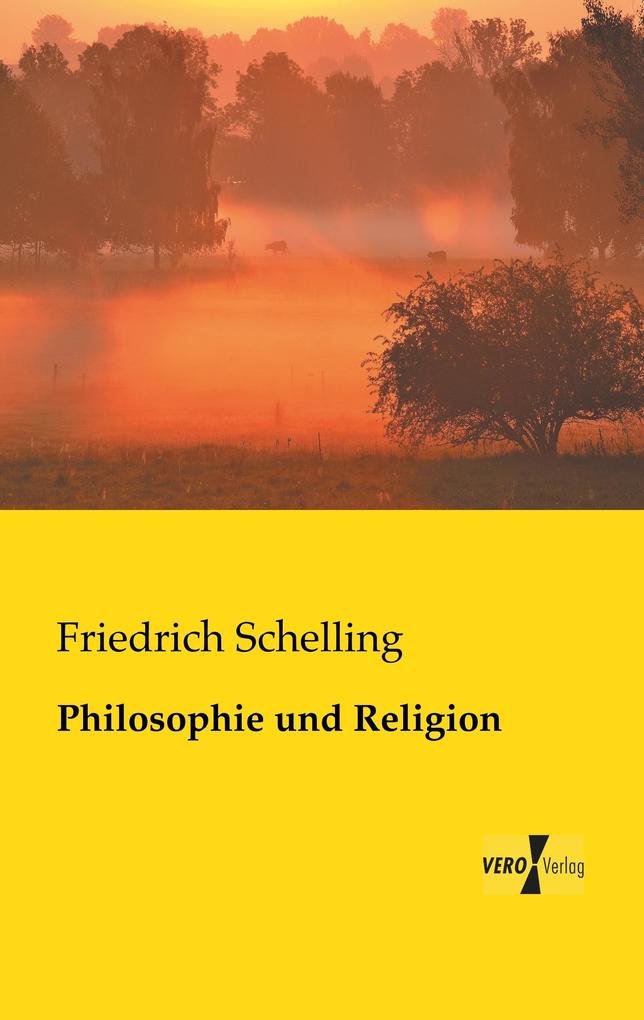 Philosophie und Religion - Friedrich Schelling