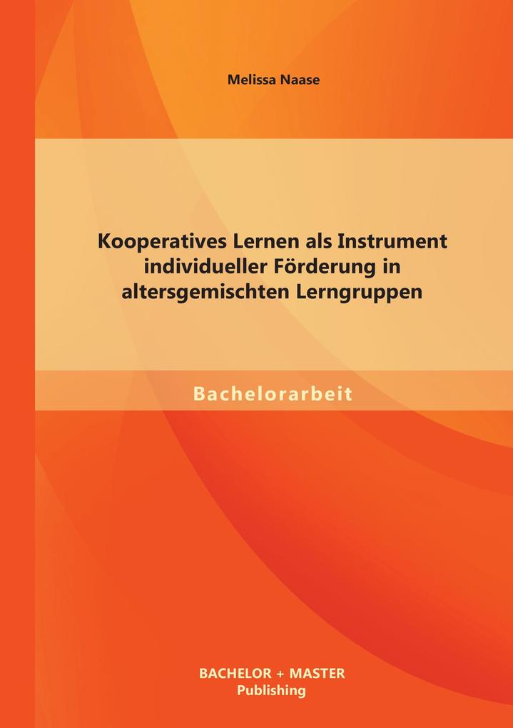 Kooperatives Lernen als Instrument individueller Förderung in altersgemischten Lerngruppen