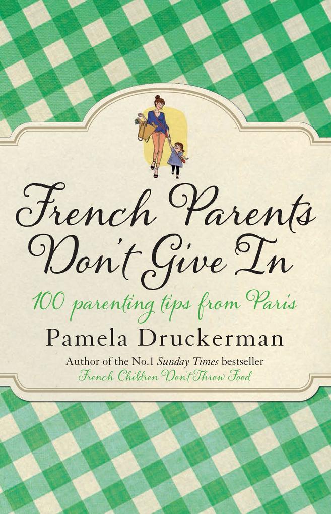 Transworld Publ. Ltd Uk French Parents Don't Give In