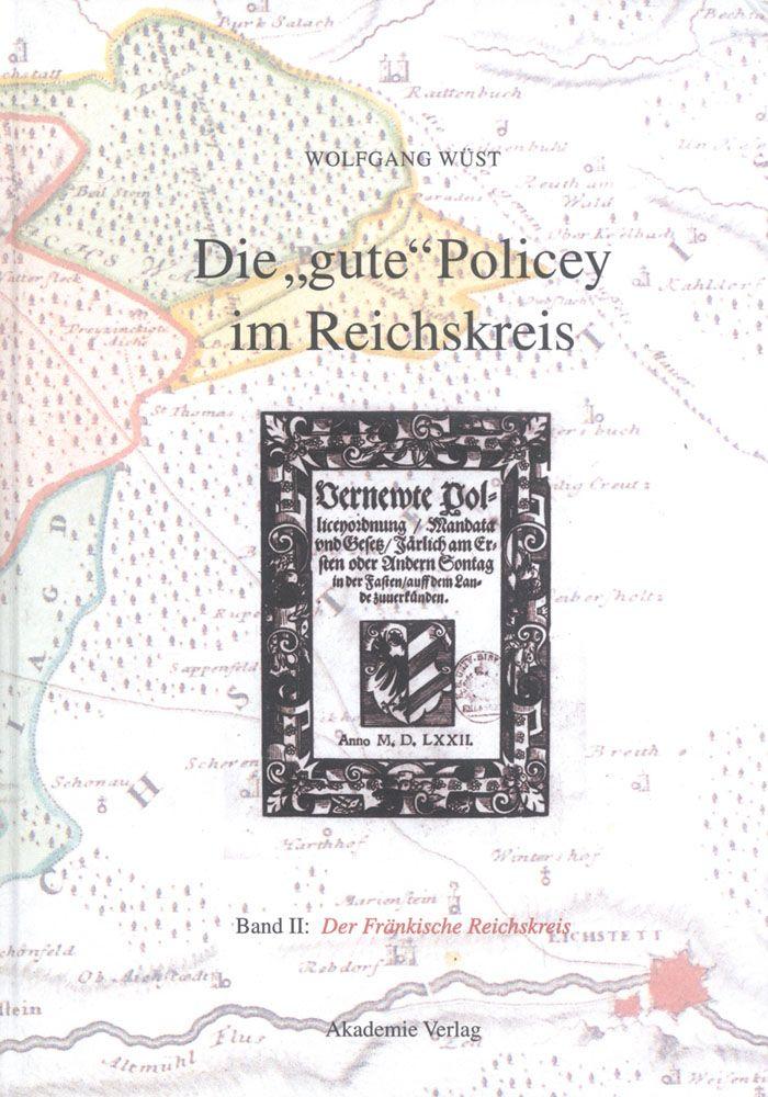 Die 'gute' Policey im Fränkischen Reichskreis