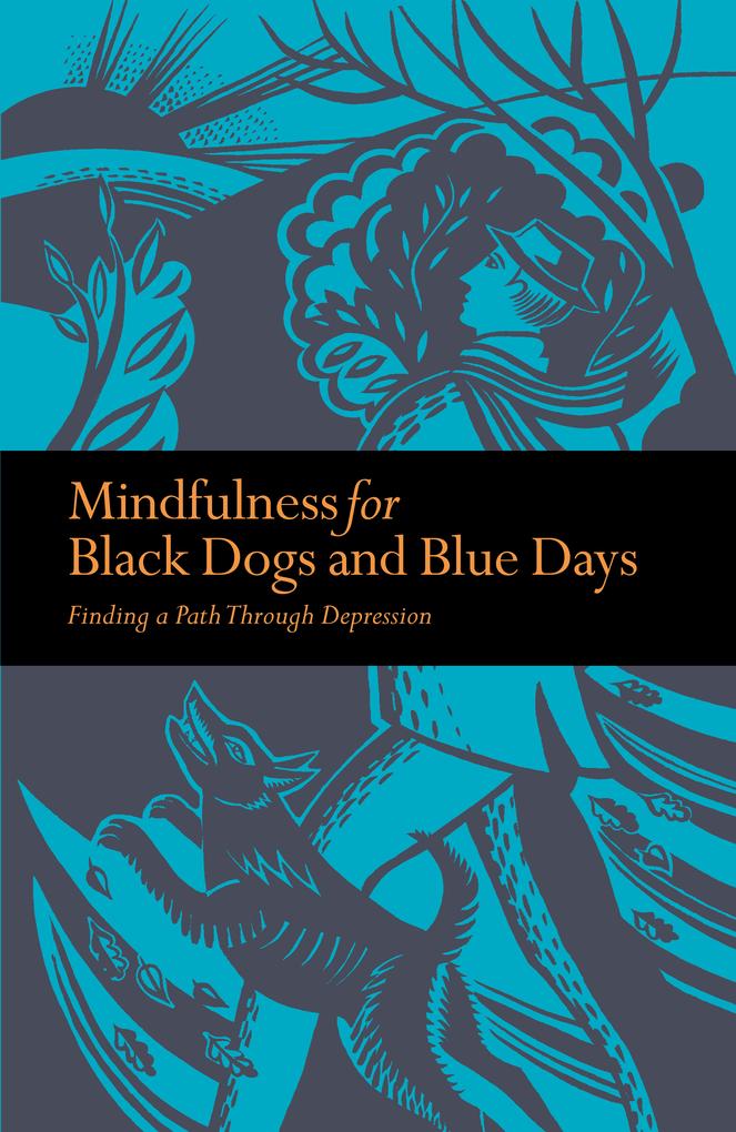 Mindfulness for Black Dogs & Blue Days