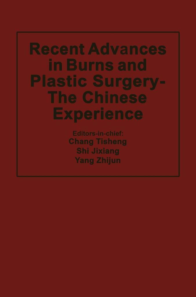 Recent Advances in Burns and Plastic Surgery - The Chinese Experience