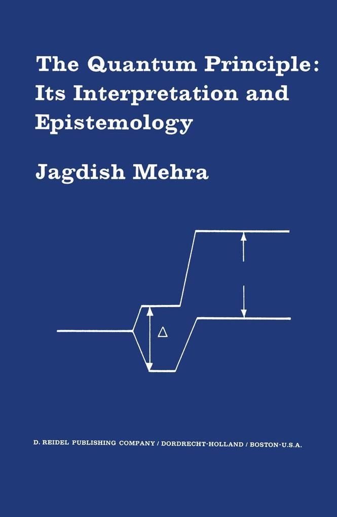The Quantum Principle: Its Interpretation and Epistemology
