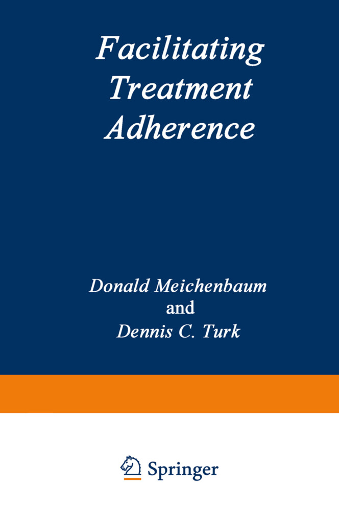 Facilitating Treatment Adherence - Donald Meichenbaum/ D. C. Turk