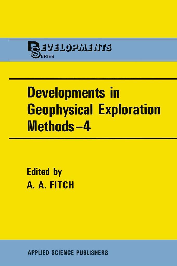 Developments in Geophysical Exploration Methods-4