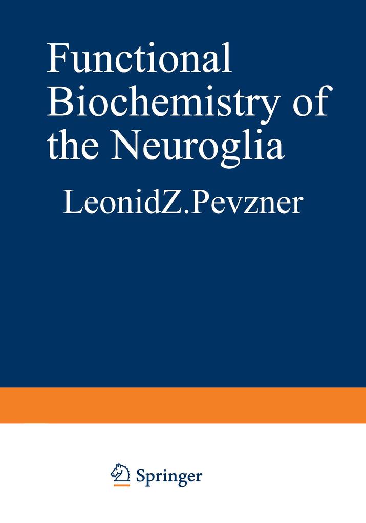 Functional Biochemistry of the Neuroglia