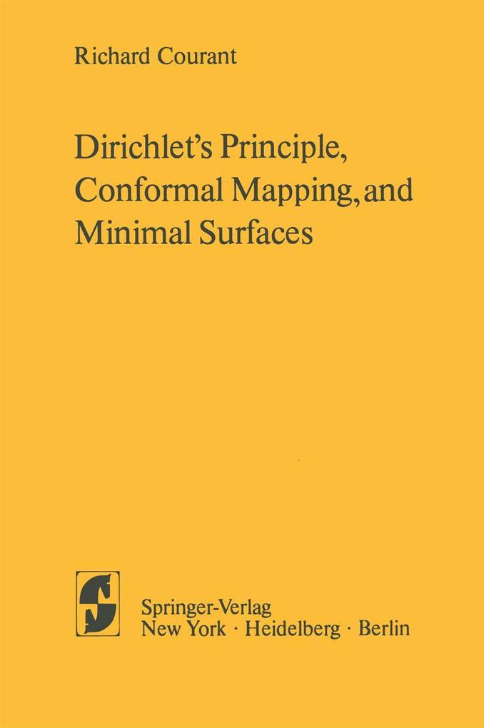Dirichlet's Principle Conformal Mapping and Minimal Surfaces