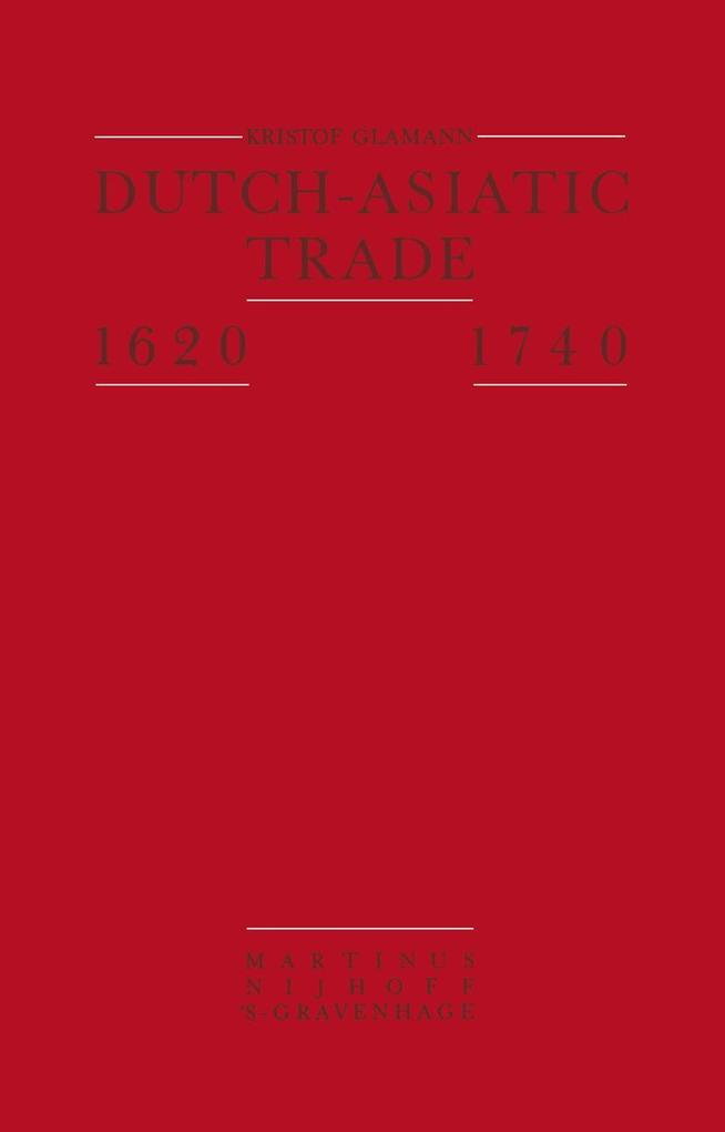 Dutch-Asiatic Trade 1620 - 1740