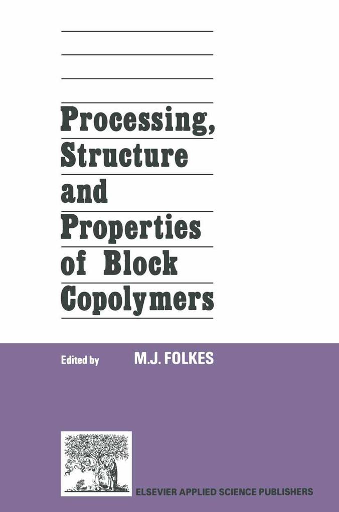 Processing Structure and Properties of Block Copolymers