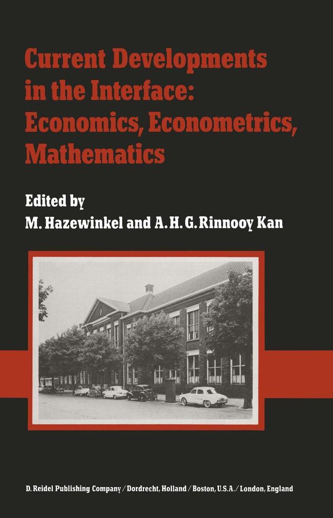 Current Developments in the Interface: Economics Econometrics Mathematics