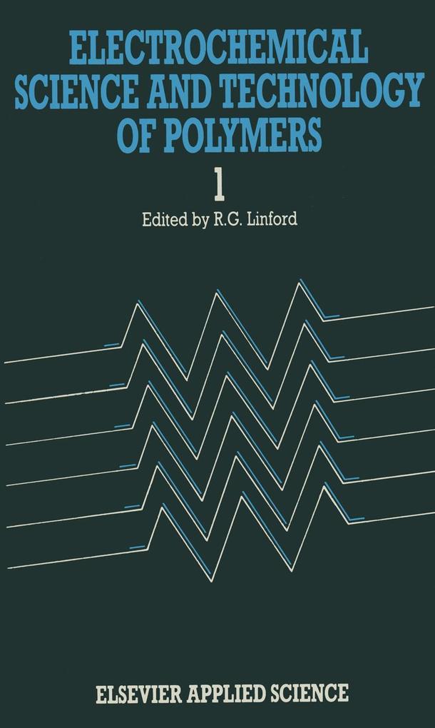 Electrochemical Science and Technology of Polymers-1