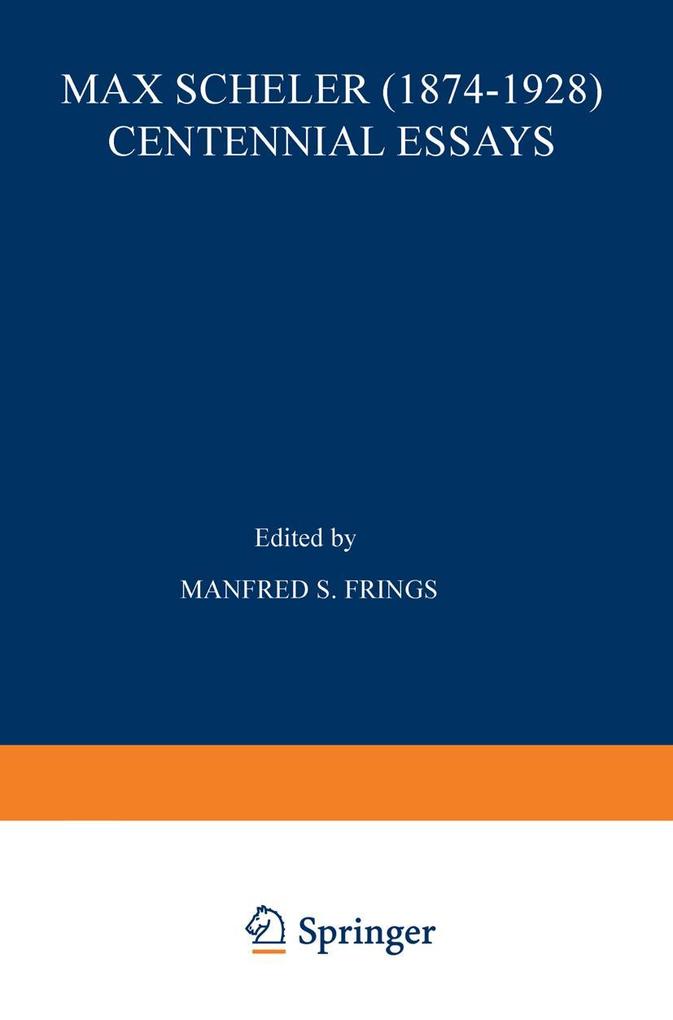 Max Scheler (1874-1928) Centennial Essays