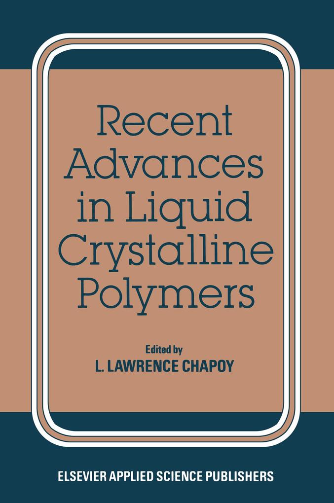 Recent Advances in Liquid Crystalline Polymers