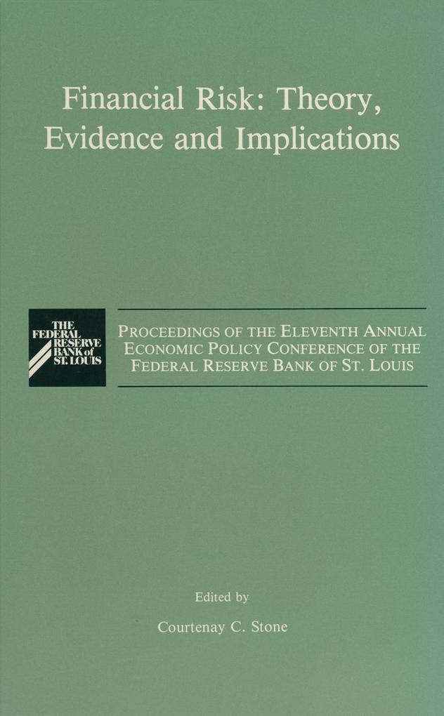 Financial Risk: Theory Evidence and Implications