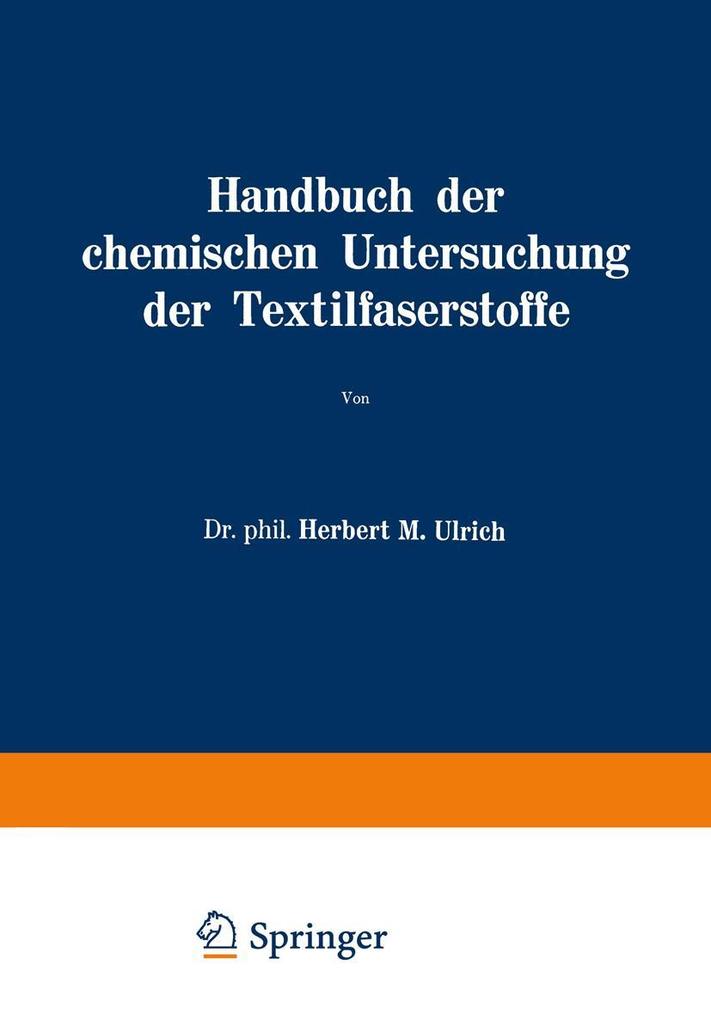 Handbuch der chemischen Untersuchung der Textilfaserstoffe