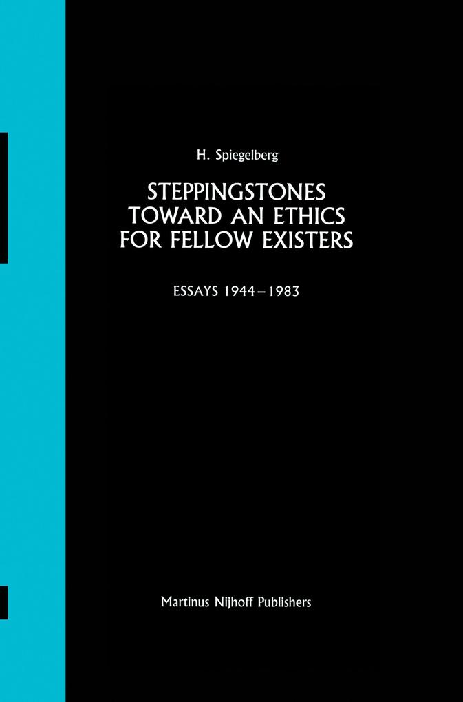 Steppingstones Toward an Ethics for Fellow Existers - E. Spiegelberg