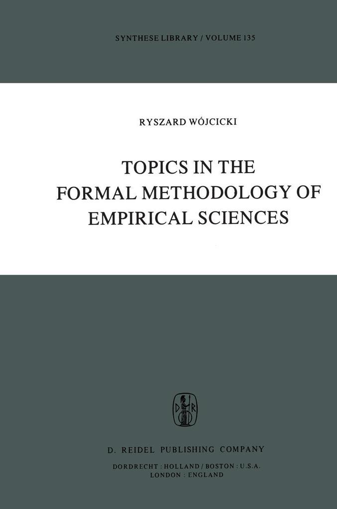 Topics in the Formal Methodology of Empirical Sciences