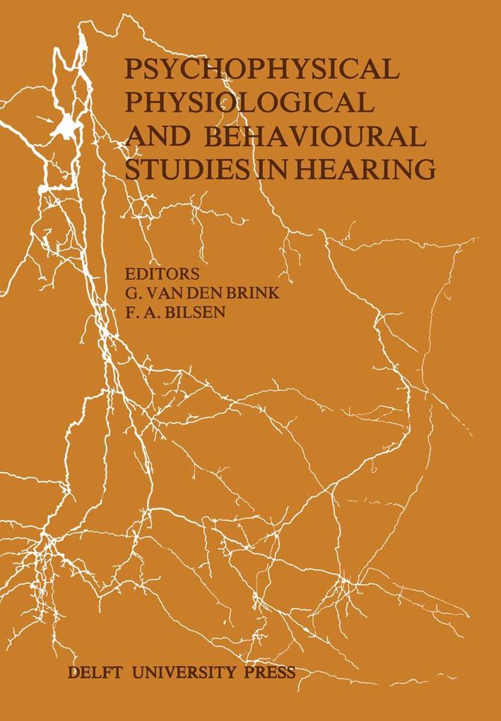 Psychophysical Physiological and Behavioural Studies in Hearing