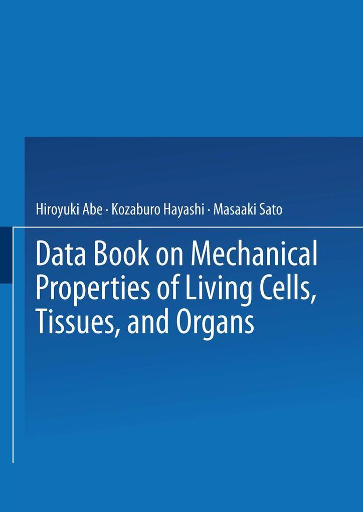 Data Book on Mechanical Properties of Living Cells Tissues and Organs